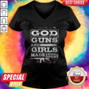 Happy God Guns And Girls Made America Great V-neck