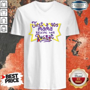 Happy Just A 90s Mama Raising Her Rugrat V-neck