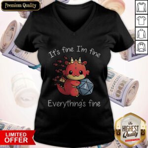 Hot Dungeons and Dragon It’s Fine I’m Fine Everything’s Fine V-neck