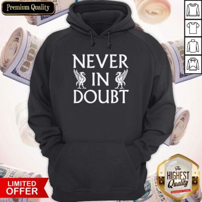 Hot Never In Doubt Champions 2020 Liverpool Fc Hoodie