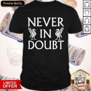 Hot Never In Doubt Champions 2020 Liverpool Fc Shirt