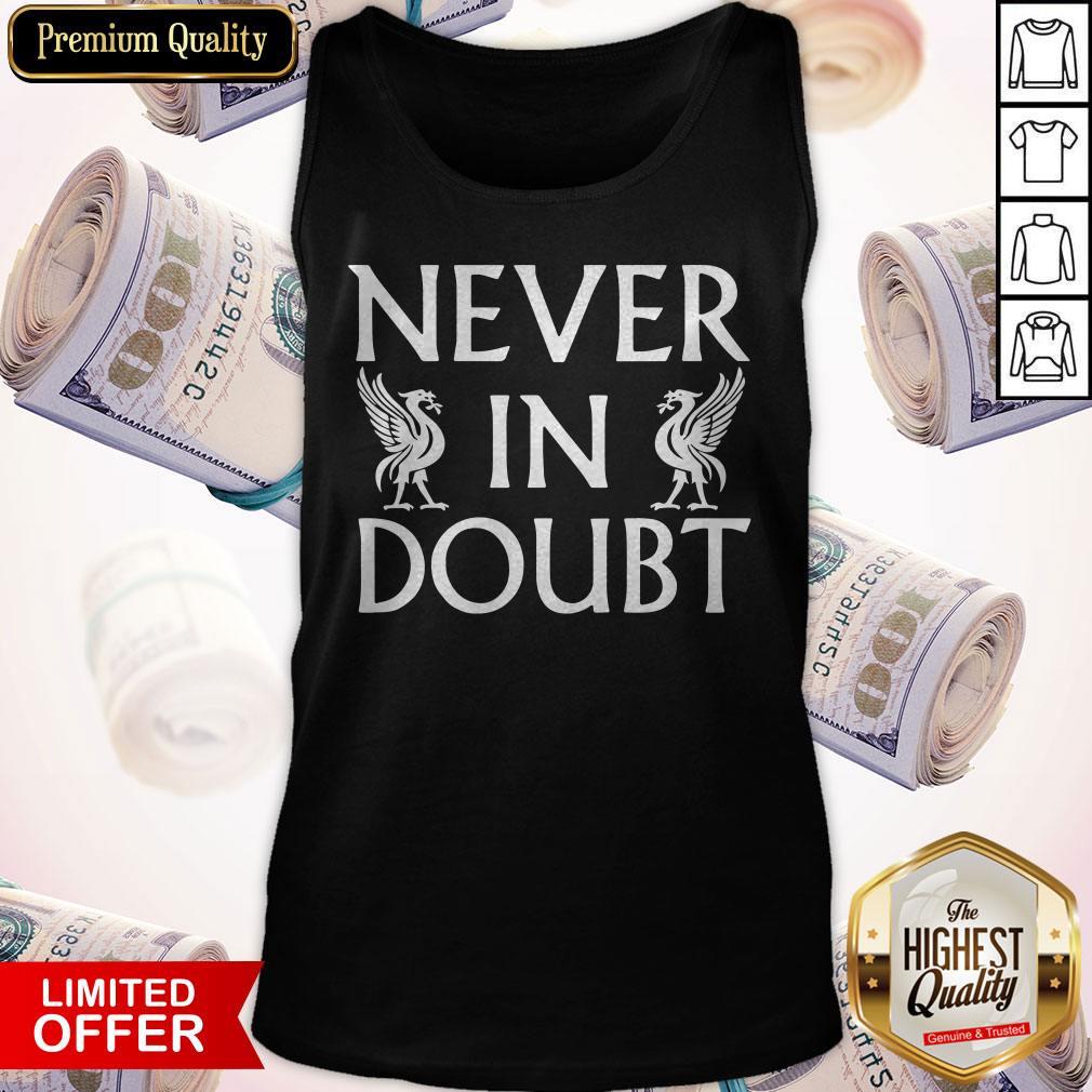 Hot Never In Doubt Champions 2020 Liverpool Fc Tank Top Hot Never In Doubt Champions 2020 Liverpool Fc Tank Top