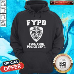 Hot We Should Not Fypd Fuck Your Police Dept Hoodie