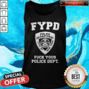 Hot We Should Not Fypd Fuck Your Police Dept Tank Top