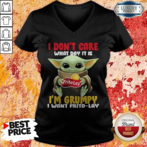 Lovely Baby Yoda Hug Frito Lay I Don'T Care What Day It Is I'M Grumpy I Want Frito Lay V-neck