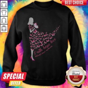 Lovely Faith Hope Love Breast Cancer Awareness Butterfly Sweatshirt