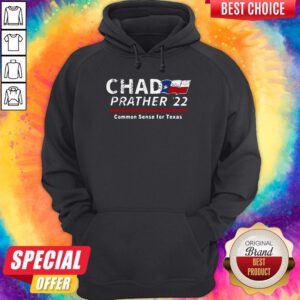 Nice Chad Parther 22 Common Sense For Texas Hoodie