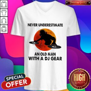 Nice Never Underestimate An Old Man With A DJ Gear Vintage V-neck