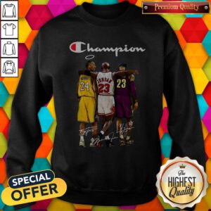 Official Champion Lebron James Kobe Bryant And Michael Jordan Signatures Sweatshirt