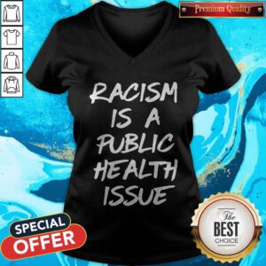 Official Racism Is A Public Health Issue V-neck