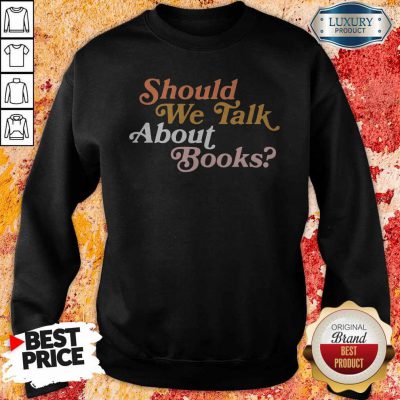 Official Should We Talk About Books Sweatshirt