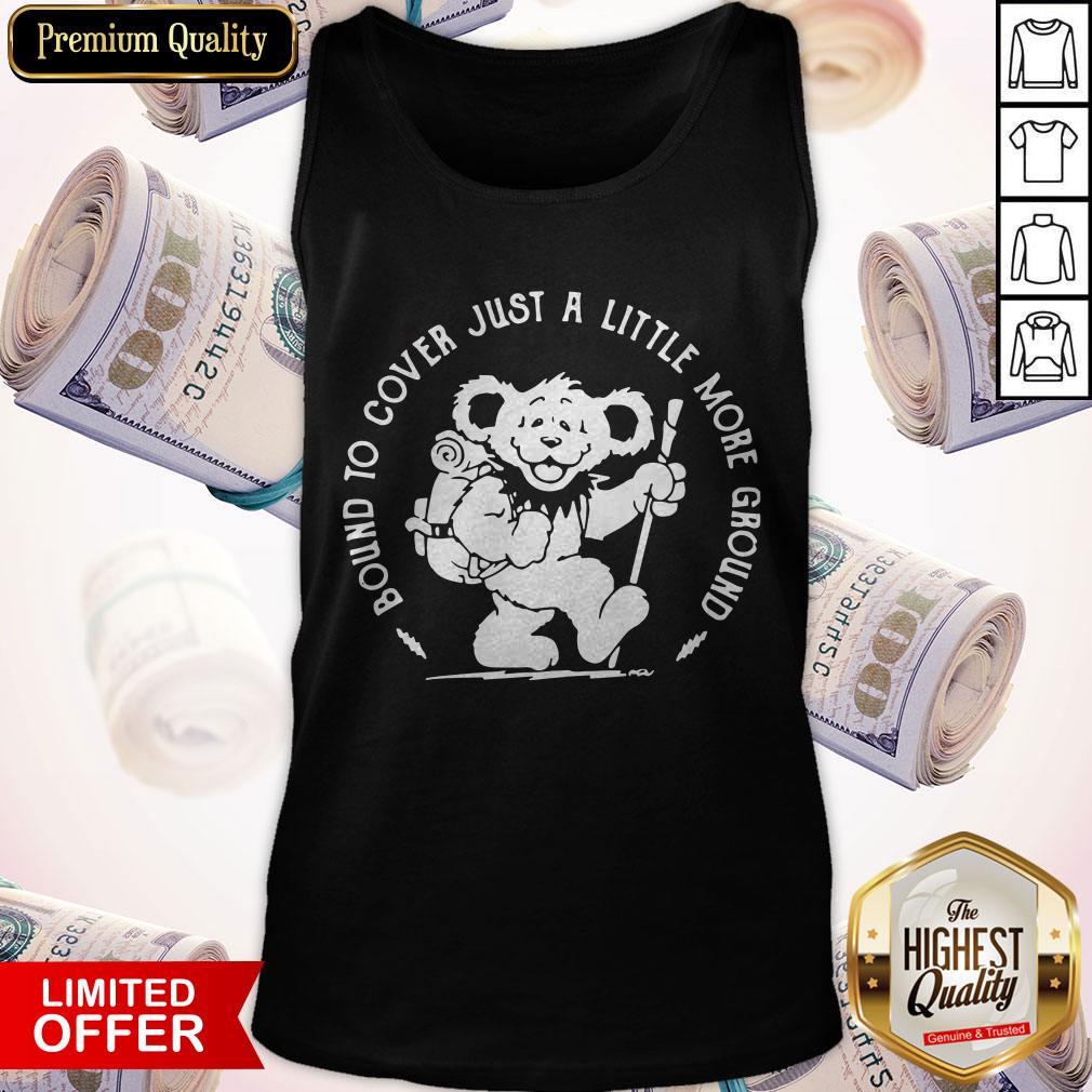 Premium Bound To Cover Just A Little More Ground Tank Top Premium Bound To Cover Just A Little More Ground Tank Top