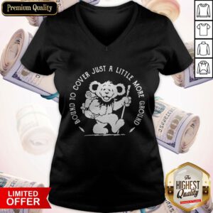 Premium Bound To Cover Just A Little More Ground V-neck