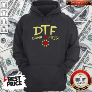 Premium Funny DTF Down To Fiesta Hoodie