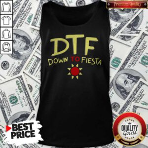 Premium Funny DTF Down To Fiesta Tank Top