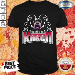 Premium I Want They Release The Karen Shirt