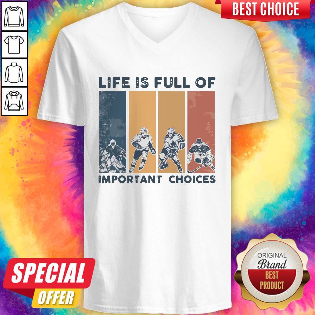 Premium Life Is Full Of Important Choices V-neck Premium Life Is Full Of Important Choices V-neck