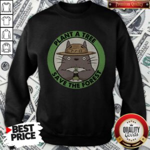 Premium Totoro Plant A Tree Save The Forest Sweatshirt