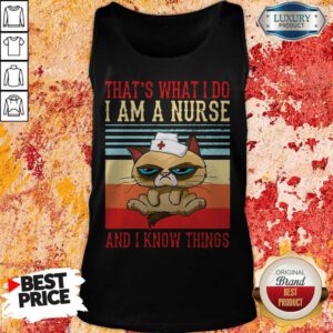 Pro Grumpy That's What I Do I Am A Nurse And I Know Things Vintage Tank Top