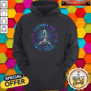 Sweet December Girl And A Little Go Yourself Yoga Hoodie