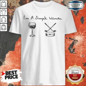 Sweet I'm A Simple Woman Wine And Hockey Shirt