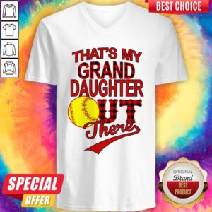 Top That's My Grand Daughter Out There V-neck