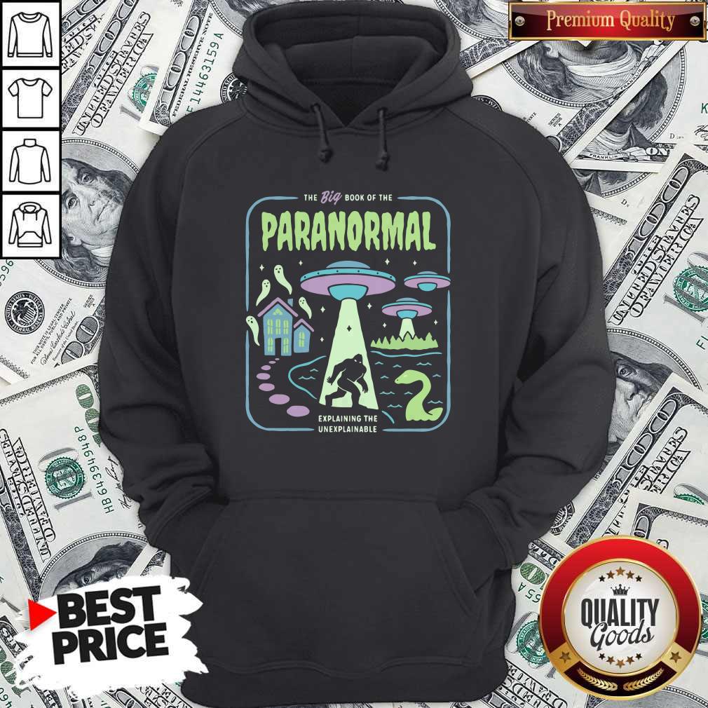 Top The Big Book Of The Paranormal Explaining The Unexplainable Hoodie Top The Big Book Of The Paranormal Explaining The Unexplainable Hoodie