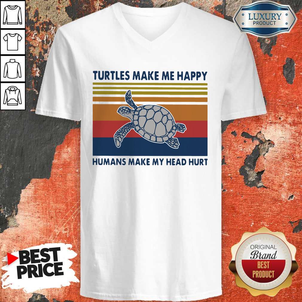 Top Turtles Make Me Happy Humans Make My Head Hurt Vintage V-neck Top Turtles Make Me Happy Humans Make My Head Hurt Vintage V-neck