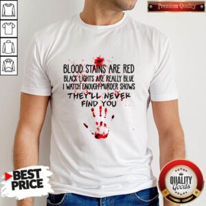 Top You Go Away And They'll Never Find You Shirt