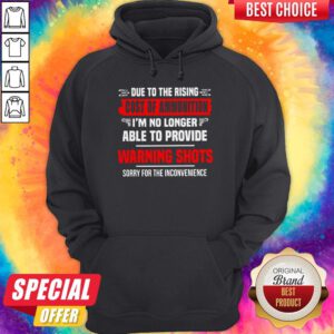Vip Due To The Rising Cost Of Ammunition I'm No Longer Able To Provide Waening Shots Sorry For The Inconvenience Hoodie