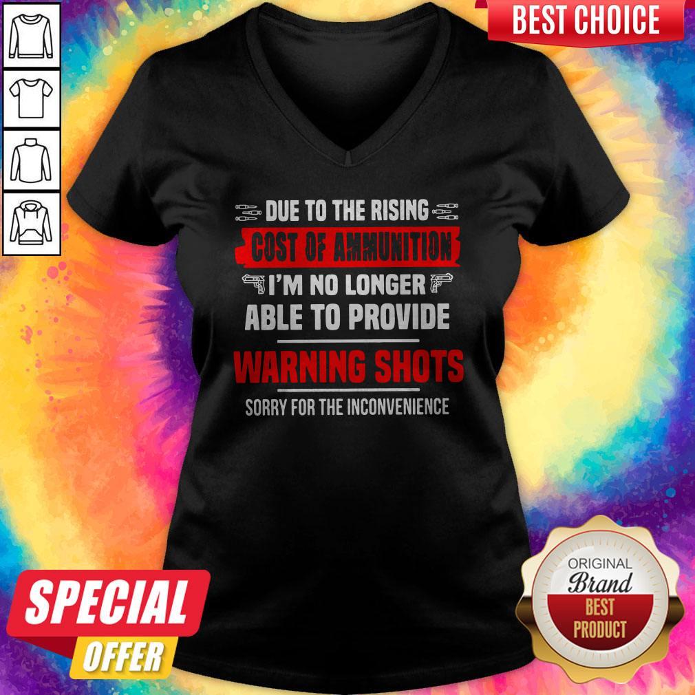 Vip Due To The Rising Cost Of Ammunition I'm No Longer Able To Provide Waening Shots Sorry For The Inconvenience V-neck Vip Due To The Rising Cost Of Ammunition I'm No Longer Able To Provide Waening Shots Sorry For The Inconvenience V-neck