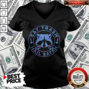 Wonderful Raccoon Eat Trash Hail Satan V-neck