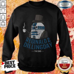 Wonderful Reginald 2 Dillingday The 2nd Sweatshirt