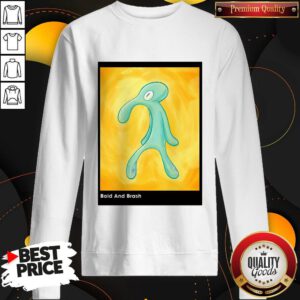 Beautiful Bold And Brash Painting Squidward Tentacles Sweatshirt