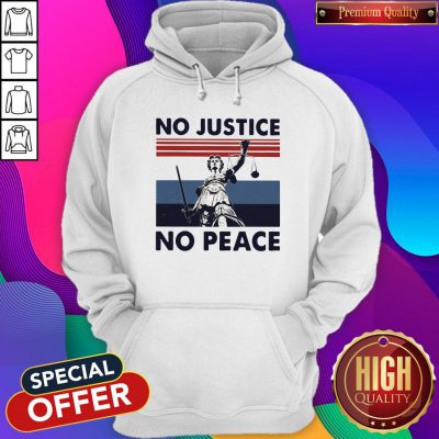 Beautiful No Justice No Peace Vintage Retro Hoodie