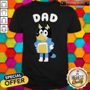 Bluey Dad Shirt