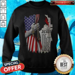 Cool Jesus Is My God My Everything American Flag Independence Day Sweatshirt