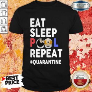 Cute Eat Sleep Pool Repeat Quarantine Shirt