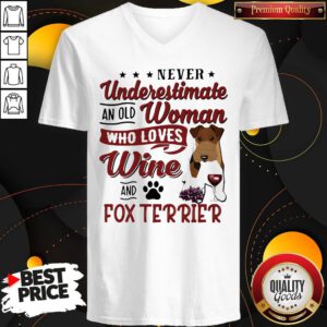 Cute Never Underestimate An Old Woman Who Loves Wine And Fox Terrier V-neck