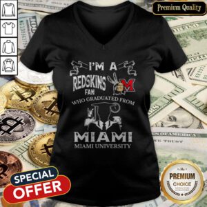 Delicate I’m A Miami Redskins Fan Who Graduated From Miami University V-neck