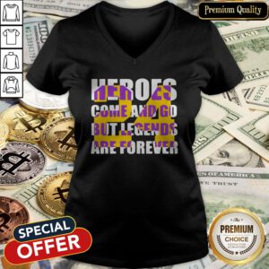 Great Heroes Come And Go But Legends Are Forever 24 Kobe Bryant Basketball V-neck