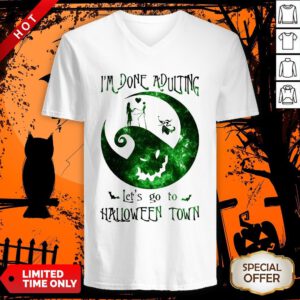 Happy Im Done Adulting Lets Go To Halloween Town V-neck