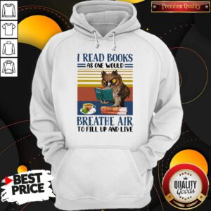 Happy Owl I Read Books As One Would Breathe Air To Fill Up And Live Vintage Retro Hoodie