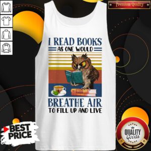 Happy Owl I Read Books As One Would Breathe Air To Fill Up And Live Vintage Retro Tank Top