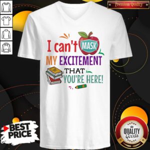 Hot Apple Face Mask I Can't Mask My Excitement That You're Here V-neck