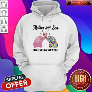 Hot Elephants Autism Mother And Son Love Needs No Word Cancer Awareness Hoodie