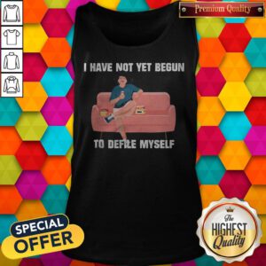 Hot Kevin Costner Nonsense Drink Beer I Have Not Yet Begun To Delife Myself Tank Top
