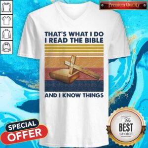 Hot That'S What I Do I Read The Bible Cross And I Know Things Vintage V-neck
