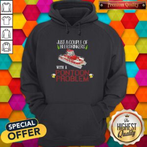 Lovely Just A Couple Of Beer Drinkers With A Pontoon Problem Hoodie