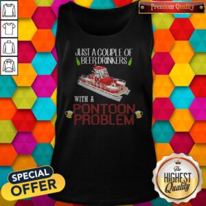 Lovely Just A Couple Of Beer Drinkers With A Pontoon Problem Tank Top